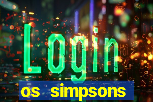 os simpsons completo dublado